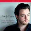 Ben Johnson & James Baillieu - I Heard You Singing: English Songs